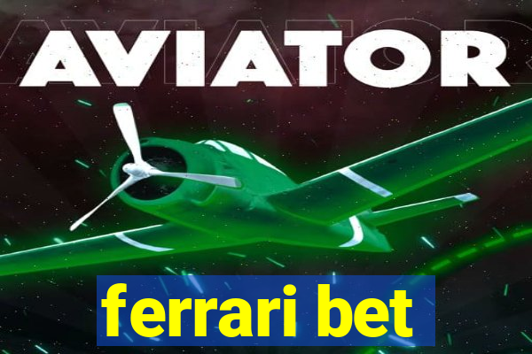 ferrari bet